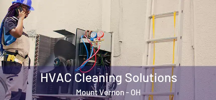  HVAC Cleaning Solutions Mount Vernon - OH